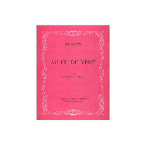 BROWN CHARLES - AU FIL DU VENT - SAXOPHONE ET PIANO