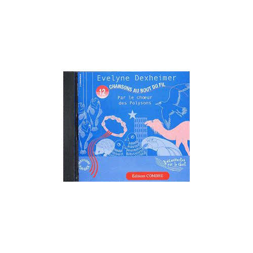 Combre Dexheimer - Chansons Au Bout Du Fil + CD - Choeur