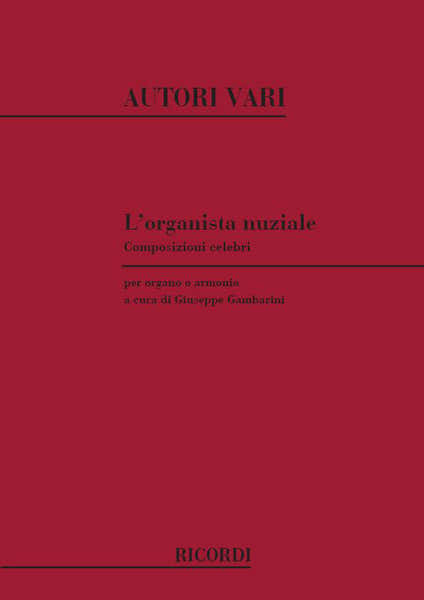 ORGANISTA NUZIALE COMPOSIZIONI CELEBRI PER ORGANO O ARMONI - ORGUE