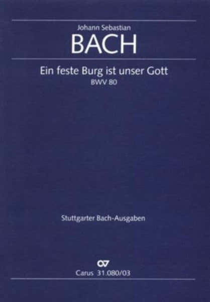 Carus Bach J.S. - Ein Feste Burg Ist Unser Gott BWV 80 - Vocal Score