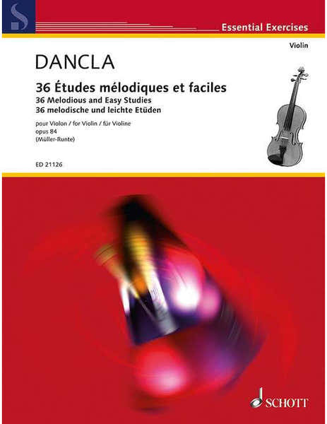 Schott Dancla - 36 Melodious And Easy Studies Op. 84 - Violon