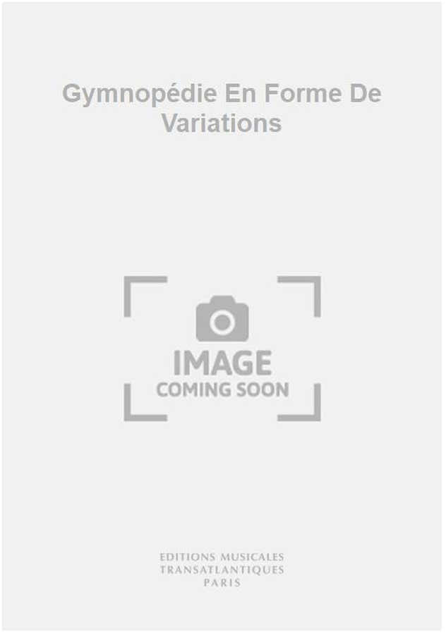 Gymnopédie En Forme De Variations