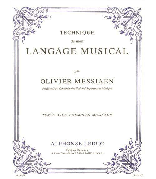 Messiaen O. - Technique De Mon Langage - Textes et Musique Reunis
