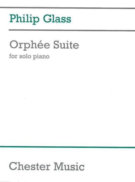 Dunvagen Glass Philip - Orphee Suite - Piano Solo