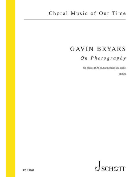 Bryars - On Photography - Choeur Mixte (Satb) Ium Et Piano