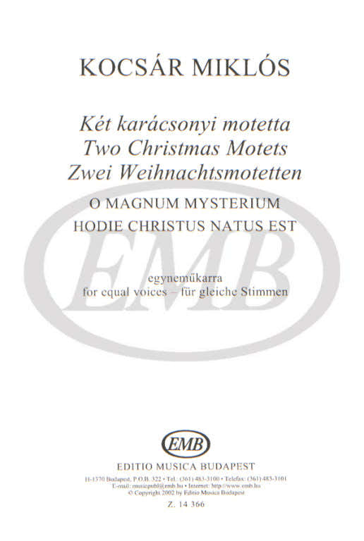 Kocsar Miklos - Two Christmas Motets O Magnum Mysterium - Choeur