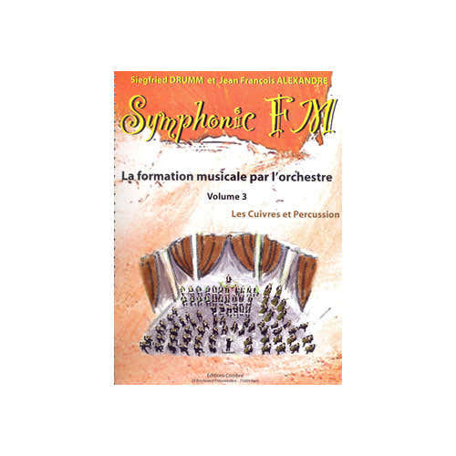 Alexandre/drumm - Symphonic FM Vol.3 Eleve - Cuivres et Percussions