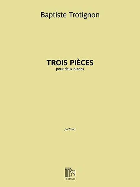 Trotignon Baptiste - Trois Pieces - 2 Pianos
