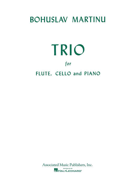 MARTINU BOHUSLAV - TRIO FOR FLUTE CELLO AND PIANO