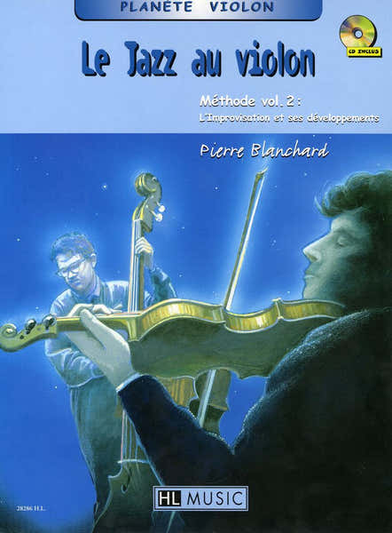 BLANCHARD PIERRE - LE JAZZ AU VIOLON VOL.2 + CD - VIOLON