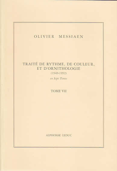 MESSIAEN O. - TRAITÉ DE RYTHME DE COULEUR ET D'ORNITHOLOGIE TOME VII