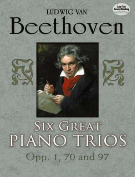 Beethoven L. (van) - Six Great Piano Trios In Full Score
