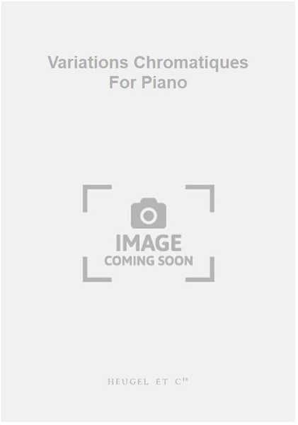 Variations Chromatiques For Piano