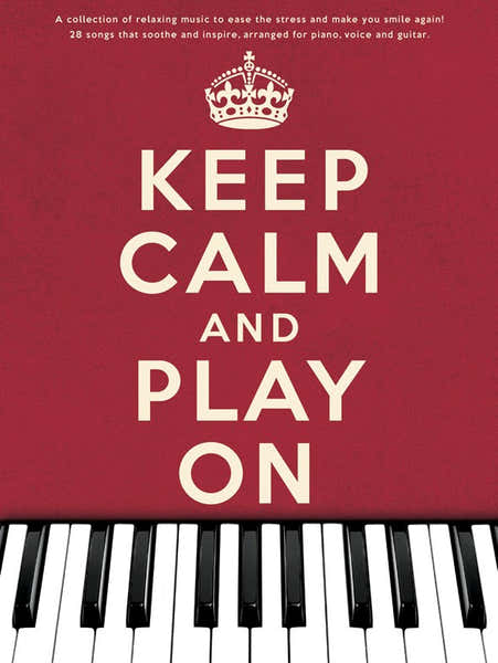 KEEP CALM AND PLAY ON SONGBOOK - PVG