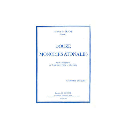 Meriot - 12 Monodies Atonales - Flûte Ou Hautbois Ou Clarinette Ou Saxophone