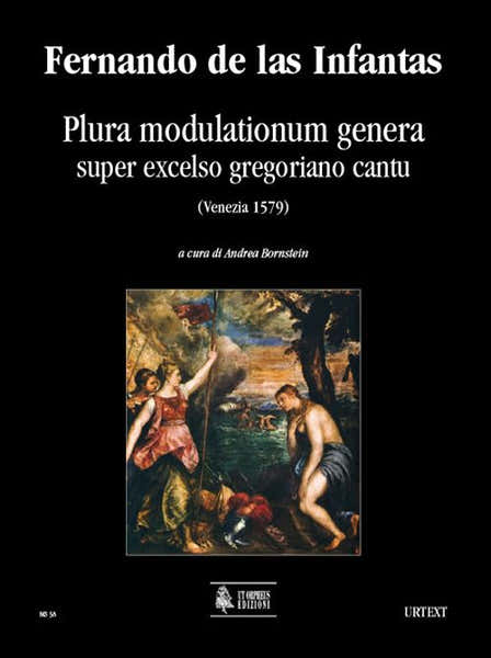 Ut Orpheus Fernando De Las Infantas - Plura Modulationum Genera Super Excelso Gregoriano Cantu (venezia 1579)