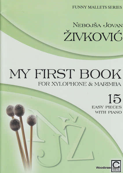 Zivkovic - My First Book For Xylophone & Marimba - Funny Mallets Series
