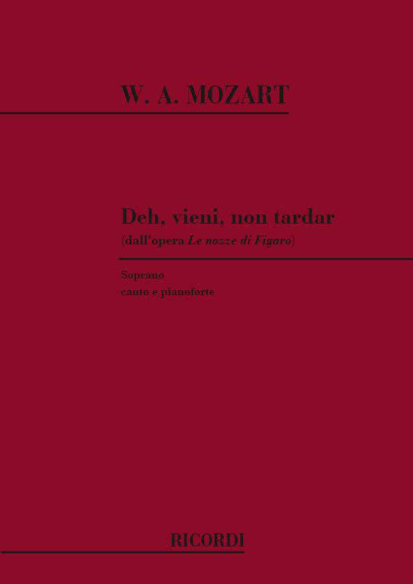 MOZART W.A. - LE NOZZE DI FIGARO: DEH VIENI NON TARDAR - CHANT ET PIANO