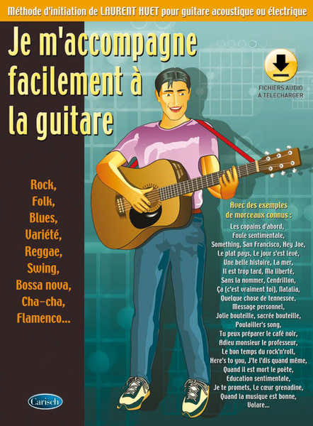 Carisch Huet Laurent - Je M'accompagne Facilement A La Guitare + Audio