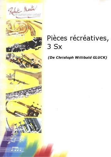 Robert Min Gluck C.W. - Pices Rcratives 3 Saxophones