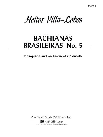 Heitor VILLA-lobos - Bachianas Brasileiras No.5 - Soprano And Cello