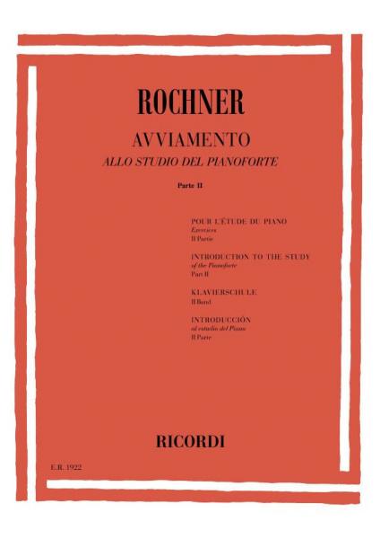ROCHNER O. - AVVIAMENTO ALLO STUDIO DEL PIANOFORTE PARTE II - PIANO