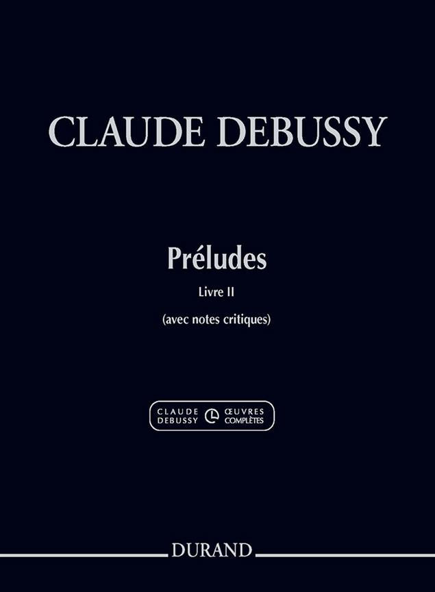 Debussy Claude - Preludes Livre 2 - Piano (nouvelle Edition)