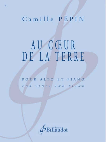 Pepin Camille - Au Coeur De La Terre - Alto & Piano