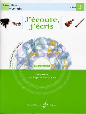 PENITZKA SOPHIE - J'ECOUTE, J'ECRIS VOL.3 + CD - LIVRE DE L'ELEVE + CORRIGES