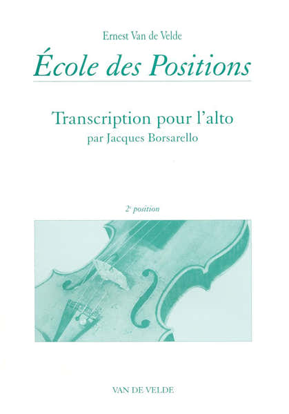 Van De Velde E. / Borsarello J. - Ecole Des Positions 2eme - Alto