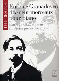 GRANADOS ENRIQUE - BEST OF 19 MORCEAUX - PIANO