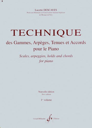 Descaves Lucette - Technique Des Gammes Eges Tenues Et Accords Vol.1 - Piano