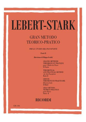 Lebert/stark - Gran Metodo TEORICO-pratico Per Lo Studio Del Pianoforte.