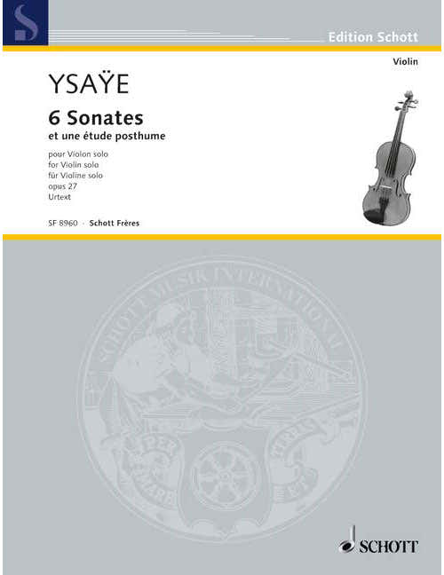 YSAYE EUGENE - 6 SONATES OP.27 - VIOLON