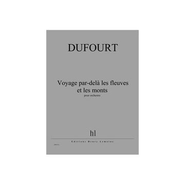 Dufourt - Voyage PAR-delê Les Fleuves... - Orchestre