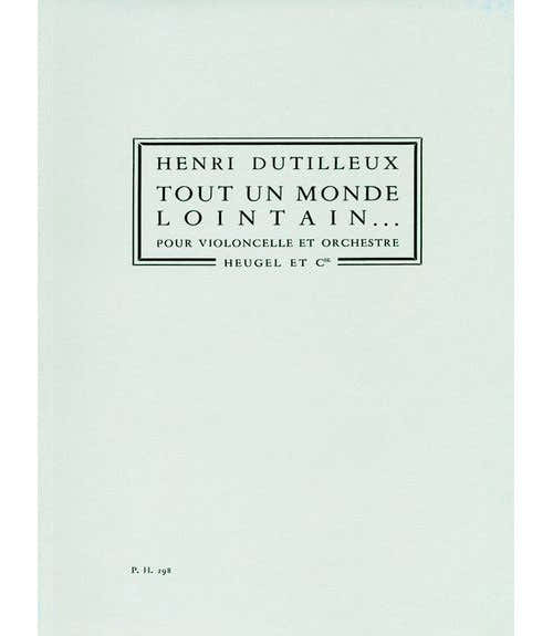 DUTILLEUX HENRI - TOUT UN MONDE LOINTAIN...