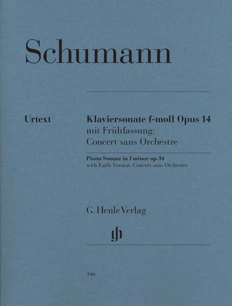 Schumann R. - Piano Sonata F Minor Op. 14 (Concerto Without Orchestra) Early And Late Versions