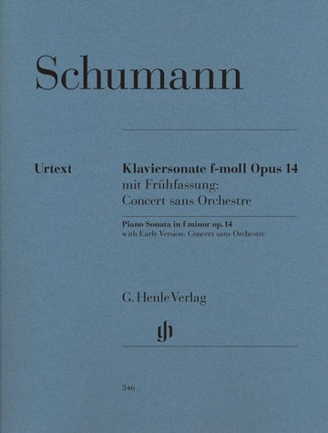 Schumann R. - Piano Sonata F Minor Op. 14 (Concerto Without Orchestra) Early And Late Versions