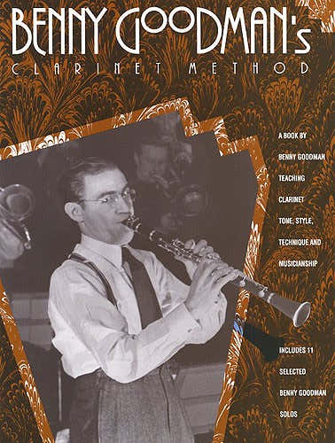 Goodman Benny - Benny Goodman's Clarinet Method - Clarinet