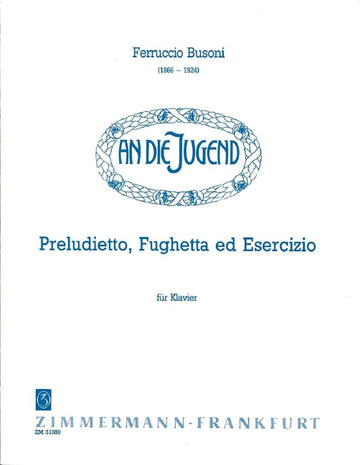 Busoni F. - Preludietto Fughetta Ed Esercizio - Piano