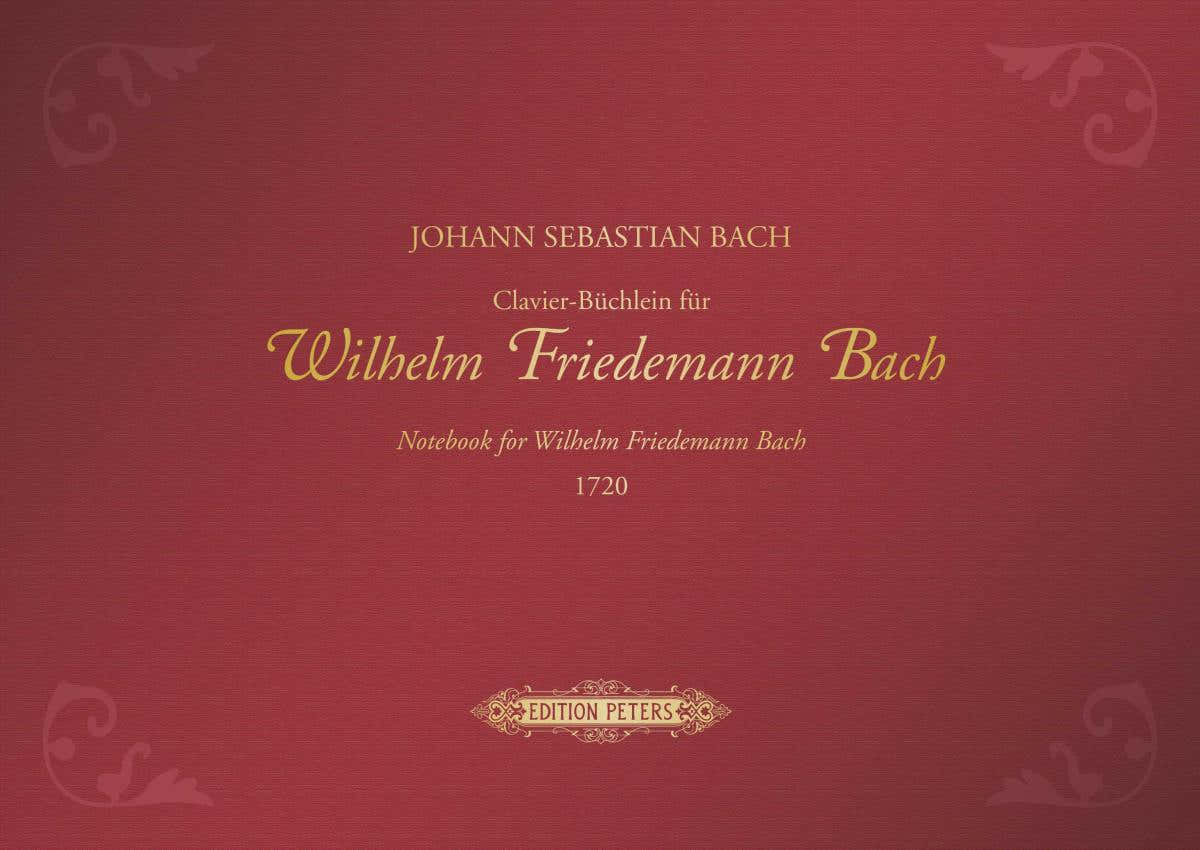 Bach J.S. - Die CLAVIER-buchlein Fur Wilhelm Friedemann Bach 1720 Edition Premium