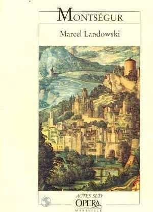 Landowski Marcel - Montsegur - Actes Sud
