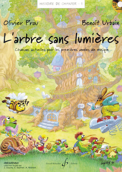 Billaudot Prou & Urbain - Histoire De Chanter Vol.1 : L'arbre Sans Lumieres - Livre Seul