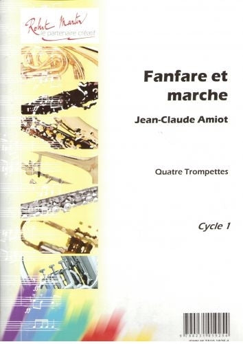 Robert Min Amiot J.C. - Fanfare Et Marche 4 Trompettes