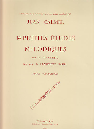 Calmel - 14 Petites Etudes Melodiques Pour La Clarinette