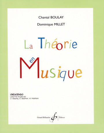 La Théorie En Musique - Boulay, Millet