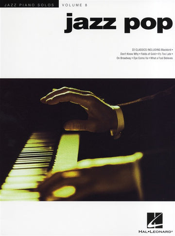 JAZZ PIANO SOLOS VOLUME 8 JAZZ POP PIANO SOLO SONGBOOK - PIANO SOLO