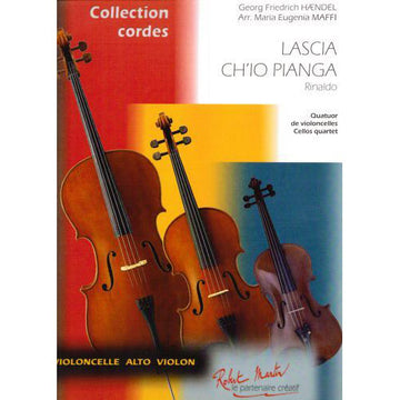 Robert Min Haendel G.F. Maffi M.E. - Maffi M.E. - Lascia Ch'Io Pianga Quatre Violoncelles
