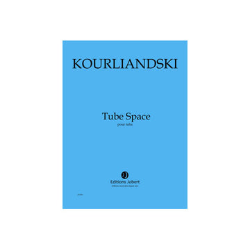 Kourliandski - Tube Space - Tuba