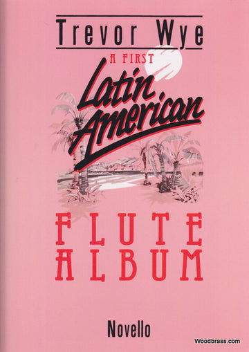 WYE T. - FIRST LATIN AMERICAN ALBUM - FLUTE ET PIANO